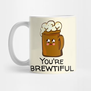 You're Brewtiful Mug